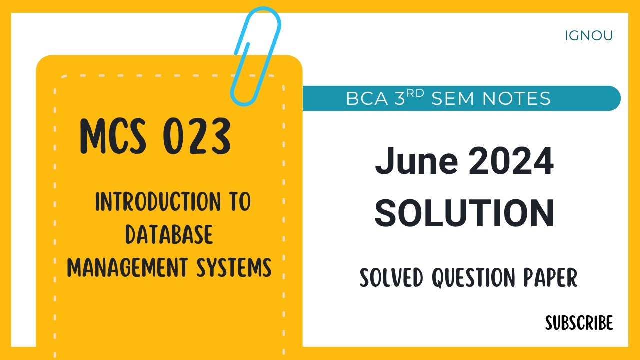 IGNOU | MCS-023 Notes | INTRODUCTION TO DATABASE MANAGEMENT SYSTEMS | June 2024 Question Paper Solve