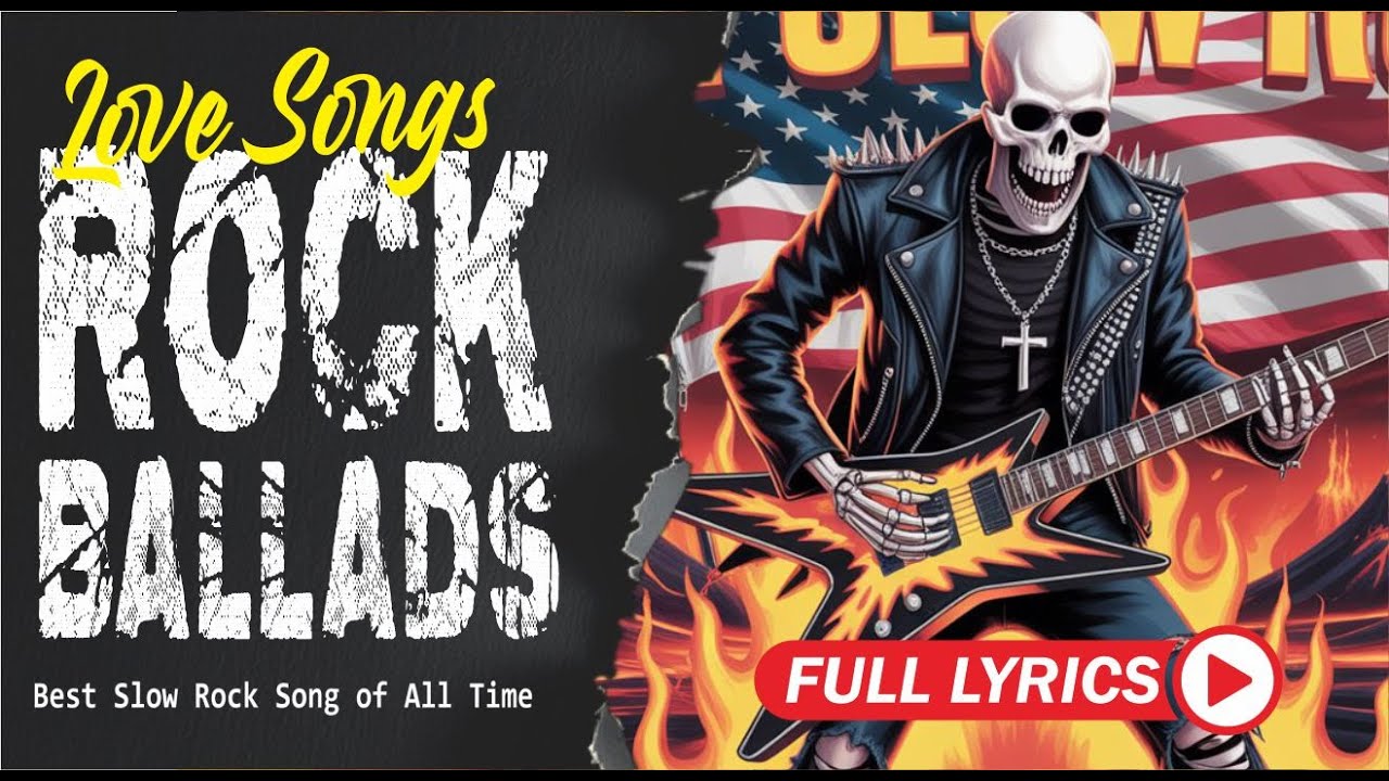 Slow Rock Classic Rock Ballad Collection Nostalgic 70s 80s Love Songs with Lyrics