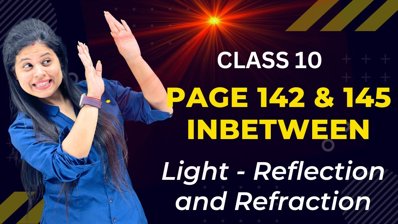 Page 142 & 145 | Inbetween Question | Chapter 9 | Light | Class 10 Science | NCERT