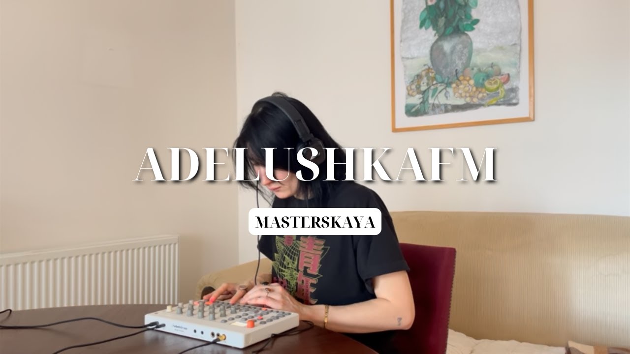 adelushkafm - masterskyaya