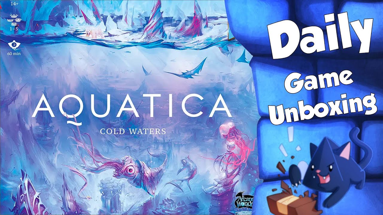 Aquatica: Cold Waters - Daily Game Unboxing