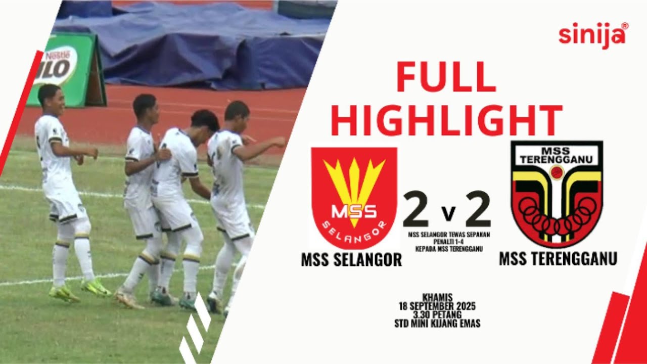 RANGKUMAN PERLAWANAN MSSM 2025(B-18):MSS SELANGOR VS MSS TERENGGANU