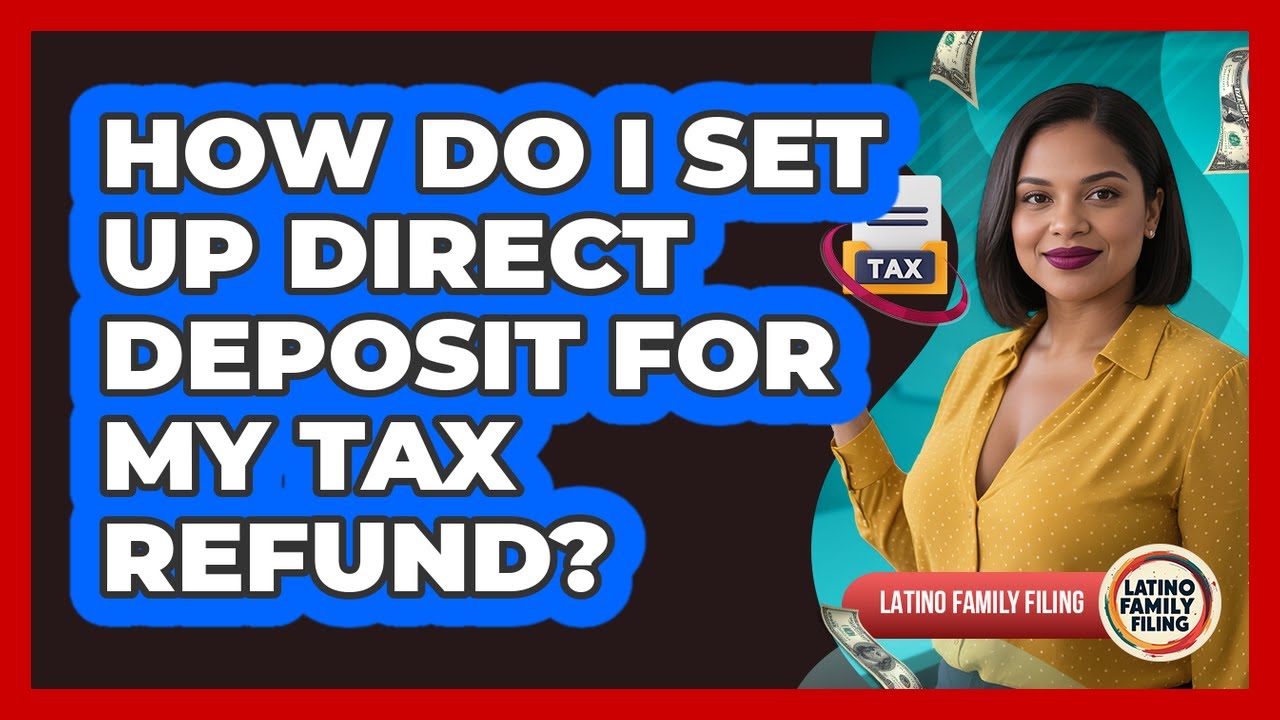 How do I set up direct deposit for my tax refund?