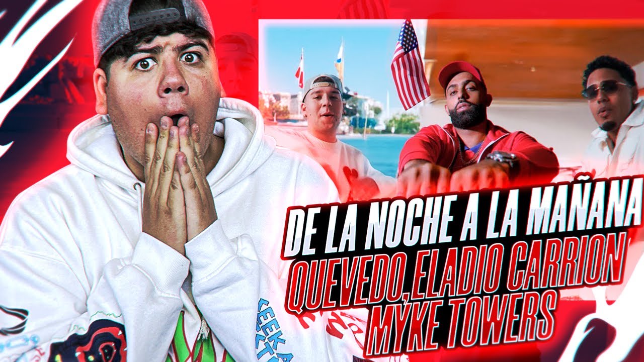 REACCIONANDO a Quevedo, Eladio Carrion & Myke Towers - De La Noche A La Mañana (Music Video)