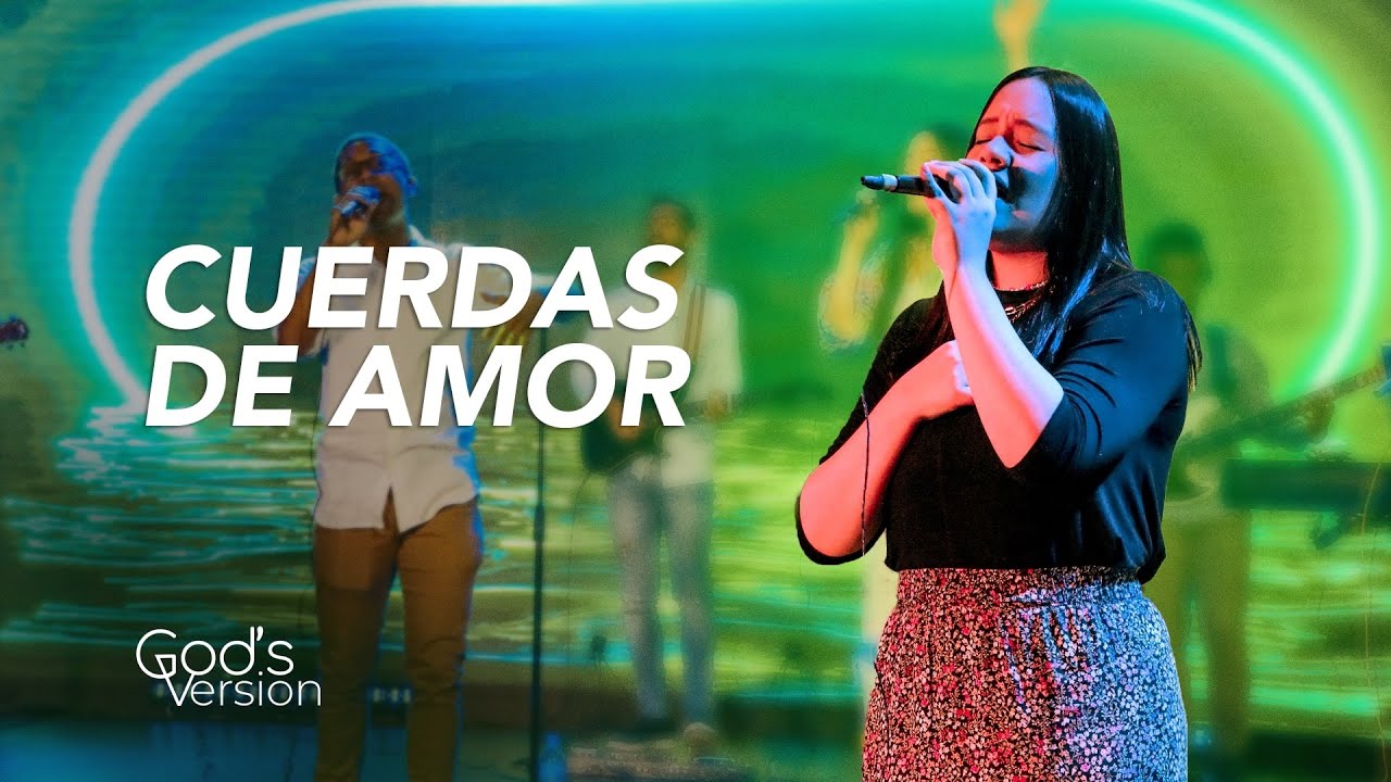Cuerdas de Amor (Momento de Adoración) | God's Version