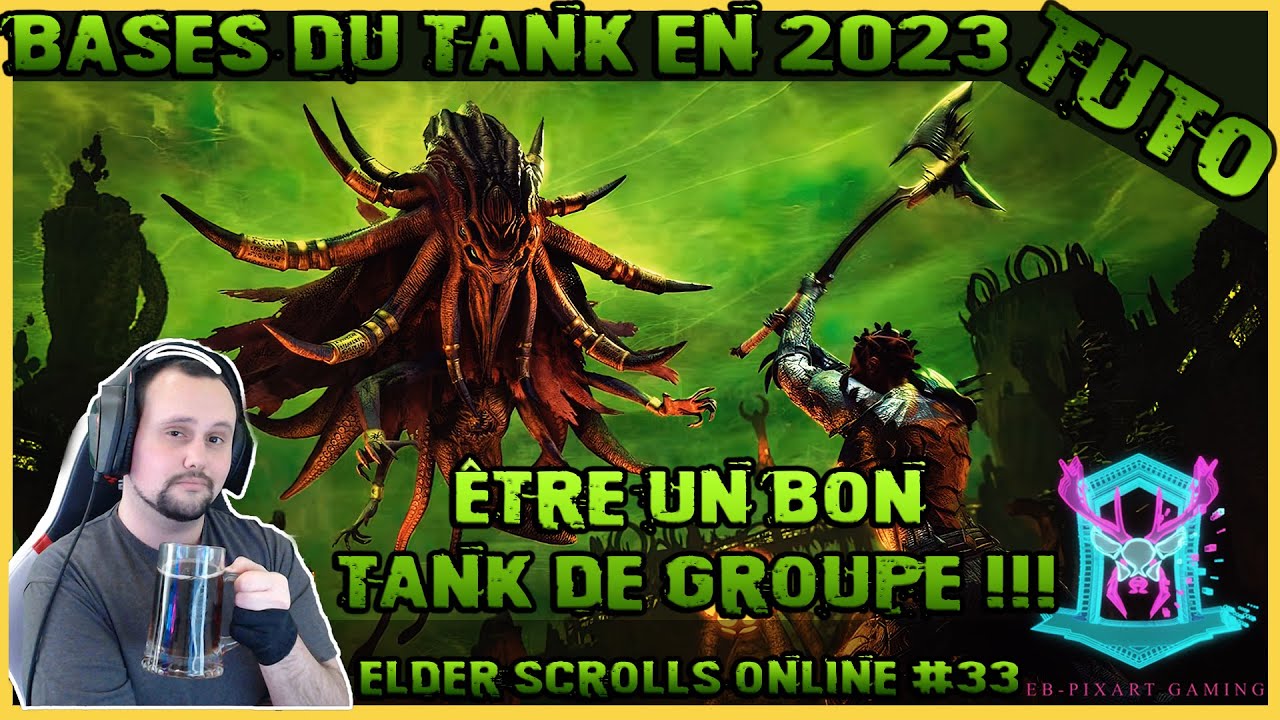 [tuto fr] Elder Scrolls Online : les bases du TANK 2023