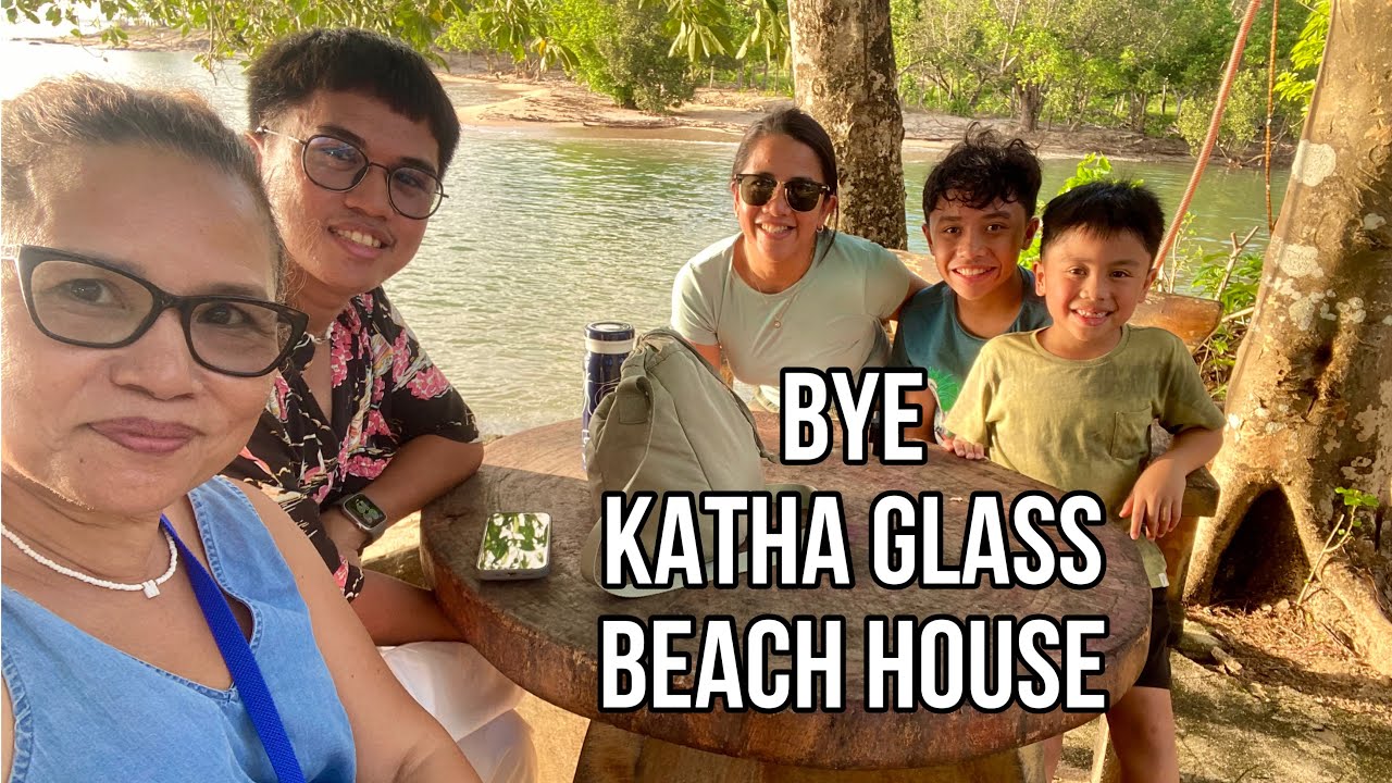 BYE KATHA GLASS BEACH HOUSE ❤️