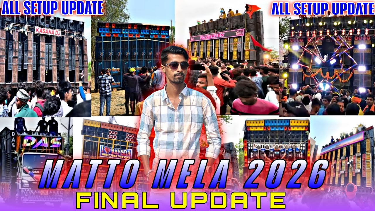 MATTO MELA 2026 FINAL UPDATE || ALL SETUP COMING SOON ||💯😎...