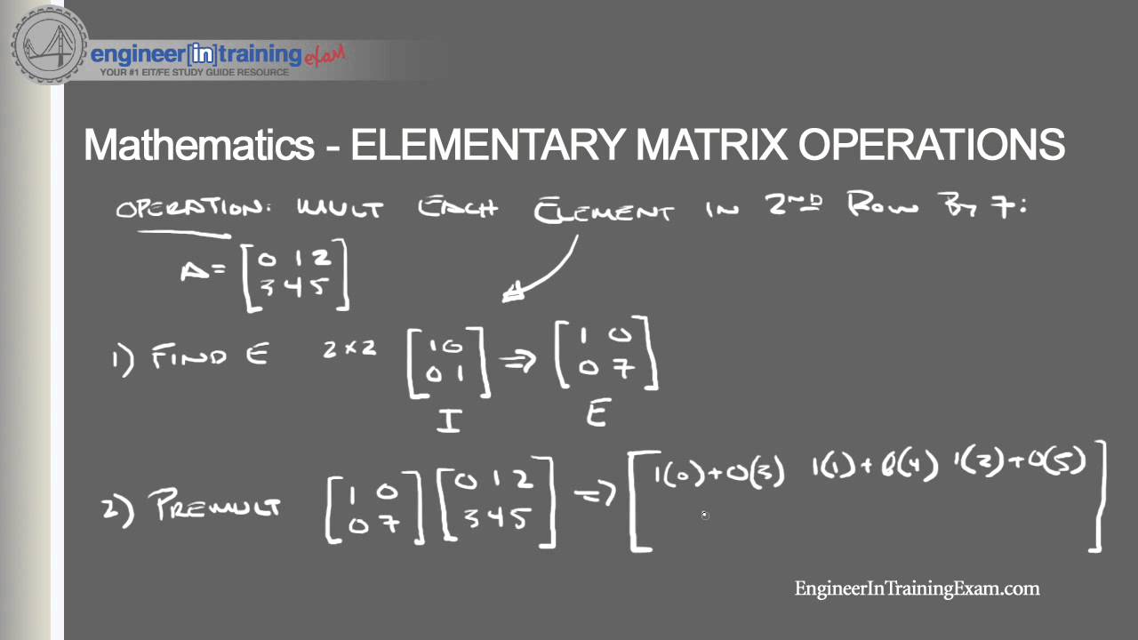 Elementary Matrix Operations -- Fundamentals of Engineering FE EIT Exam Review
