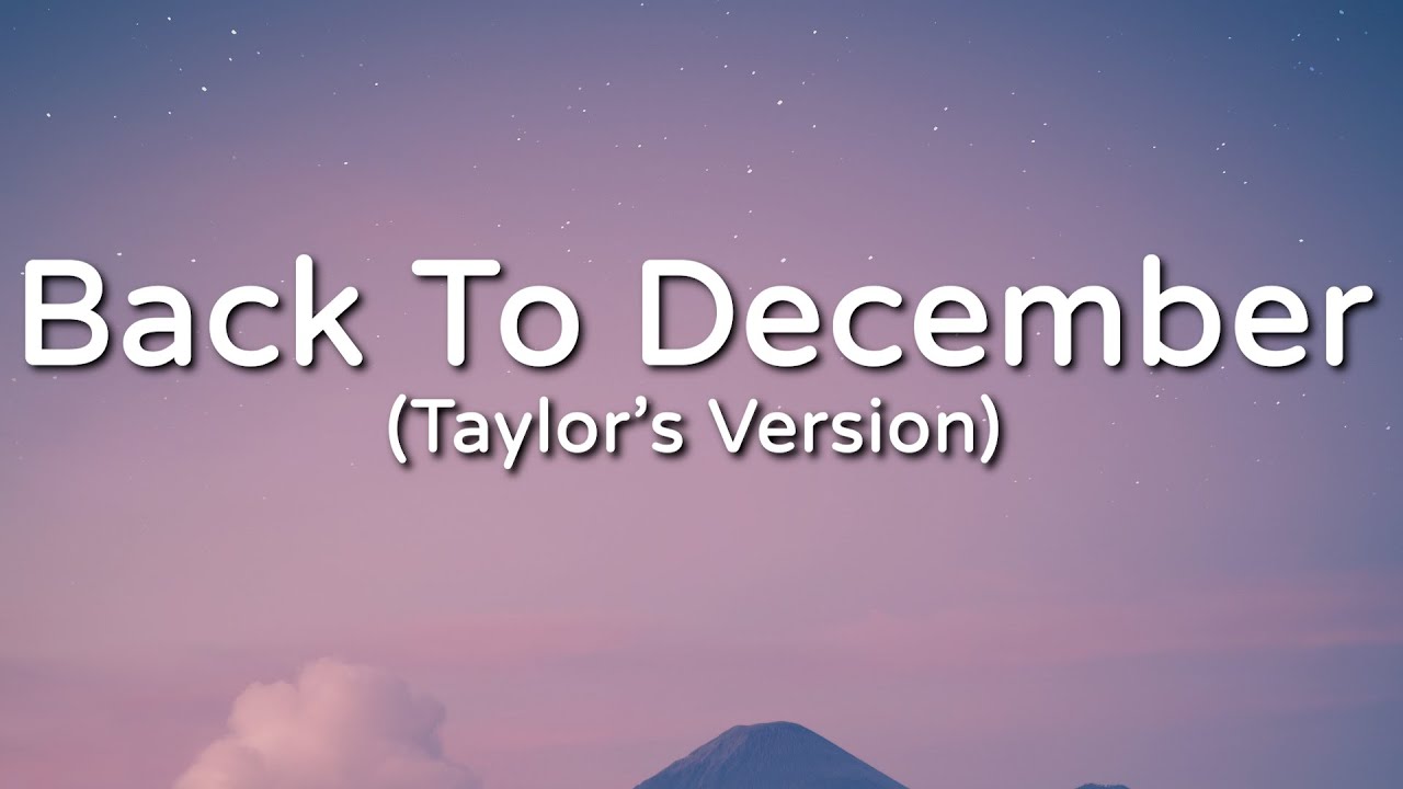 Taylor Swift - Back To December (Taylor's Version) (Lyric Video)
