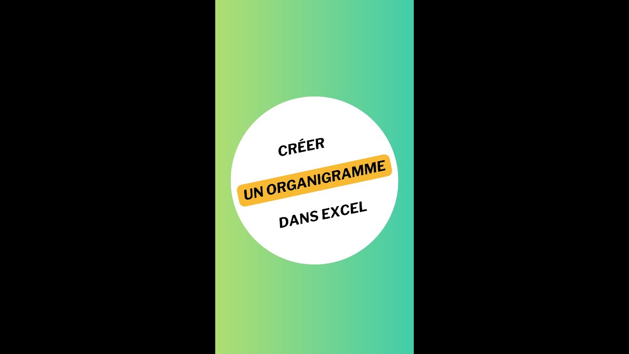 Cr&eacute;er un organigramme dans Excel