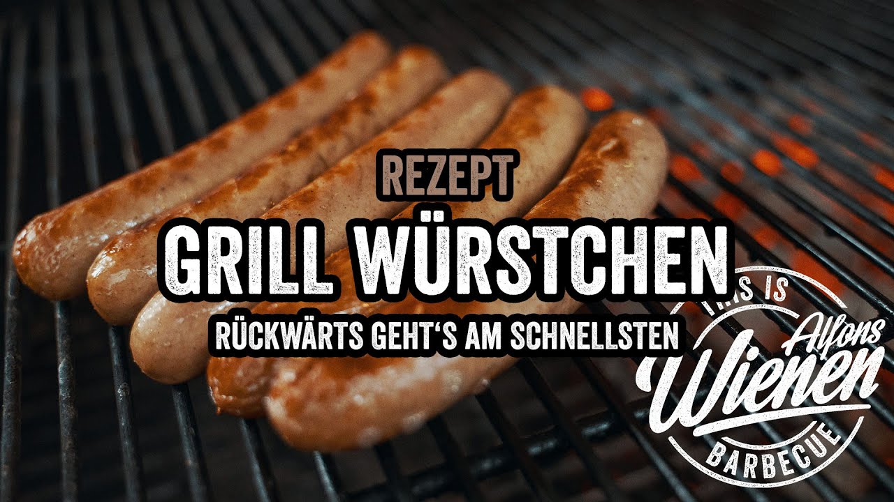 Würstchen - RÜCKWÄRTS GRILLEN - so geht's am SCHNELLSTEN. Zu jeder Zeit fertige WÜRSTCHEN haben.