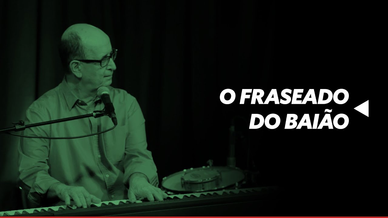 O fraseado do baião | Antonio Adolfo