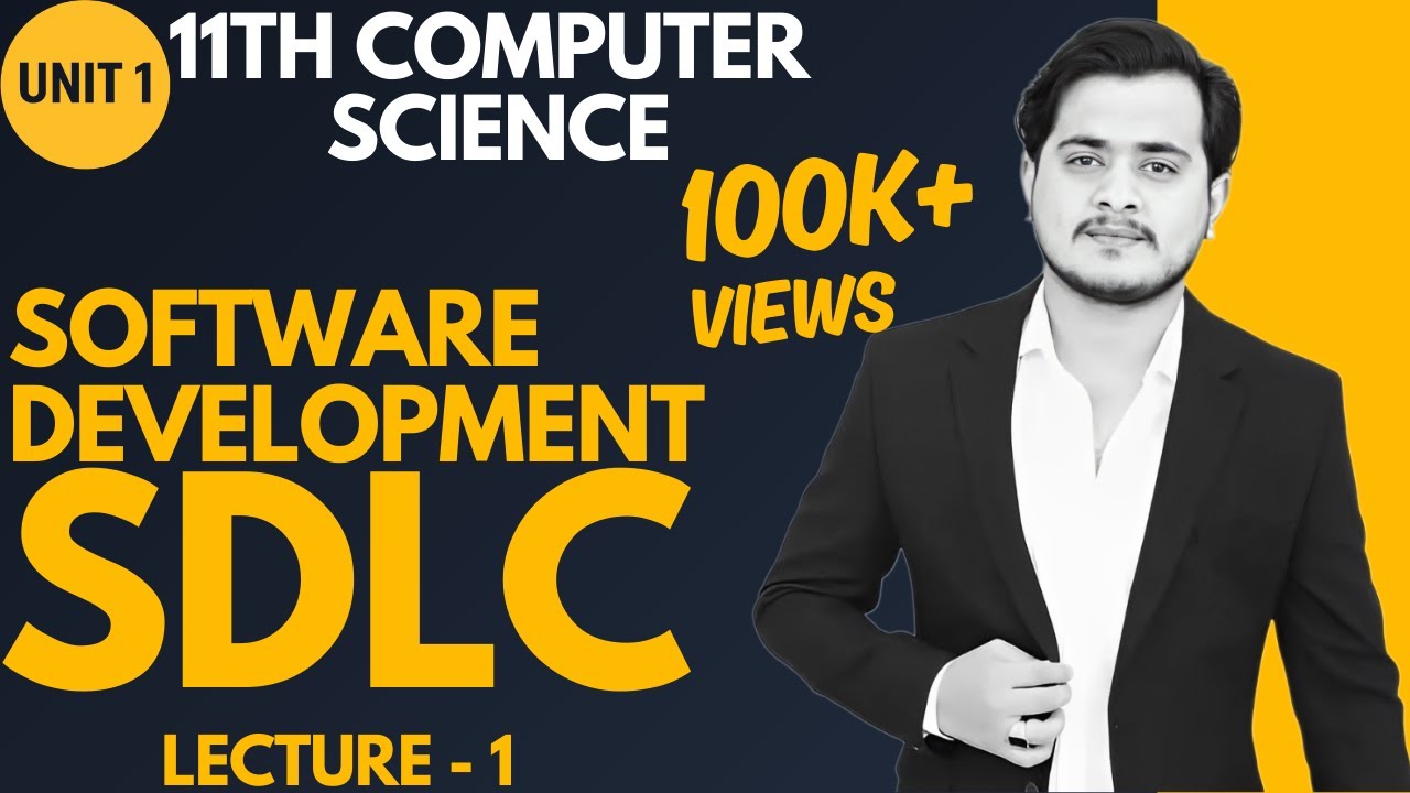 Software Development | SDLC Stages | 11th Computer - Chapter 1 - Lec 1