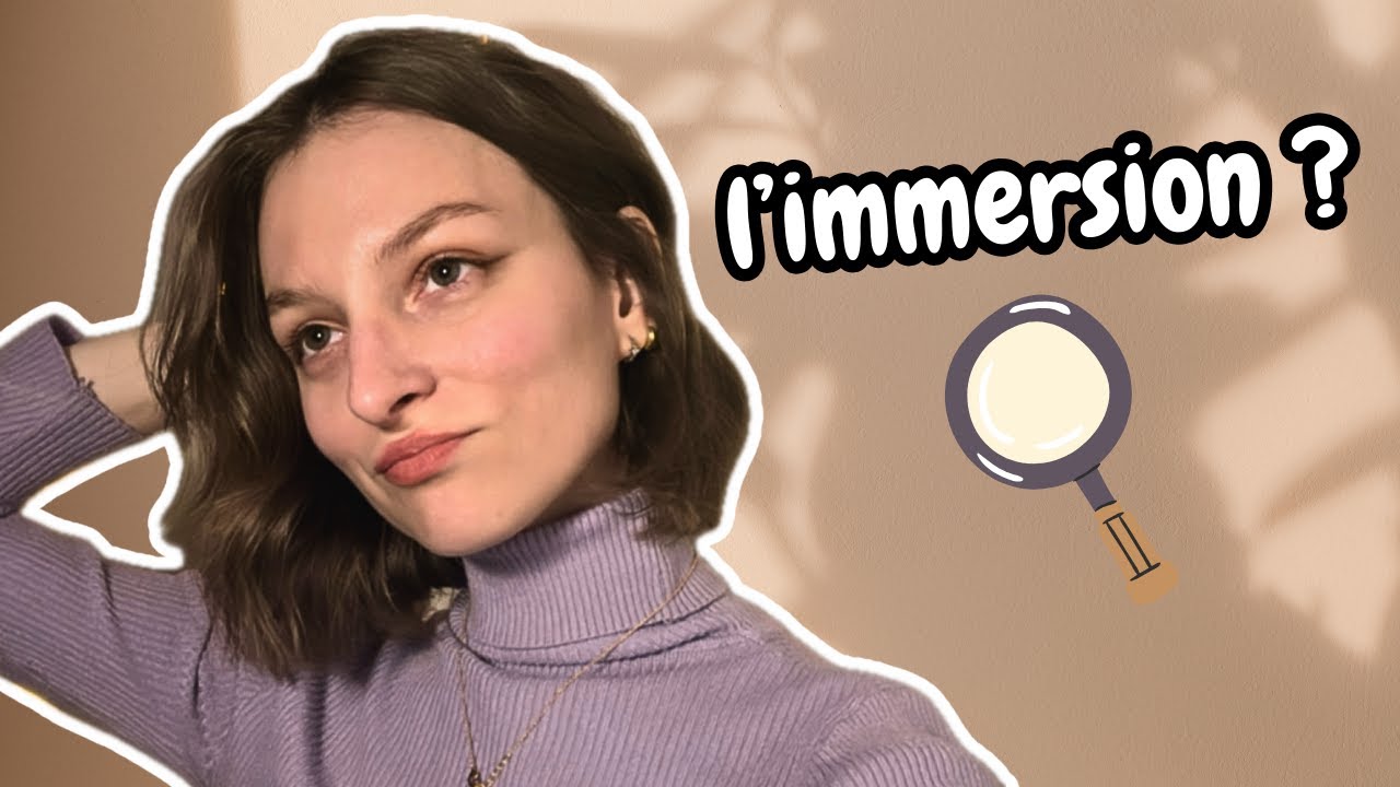 Apprendre une langue EN IMMERSION