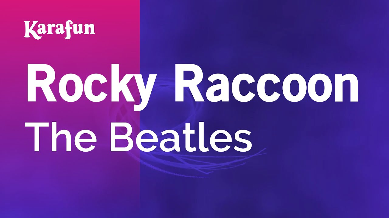 Rocky Raccoon - The Beatles | Karaoke Version | KaraFun