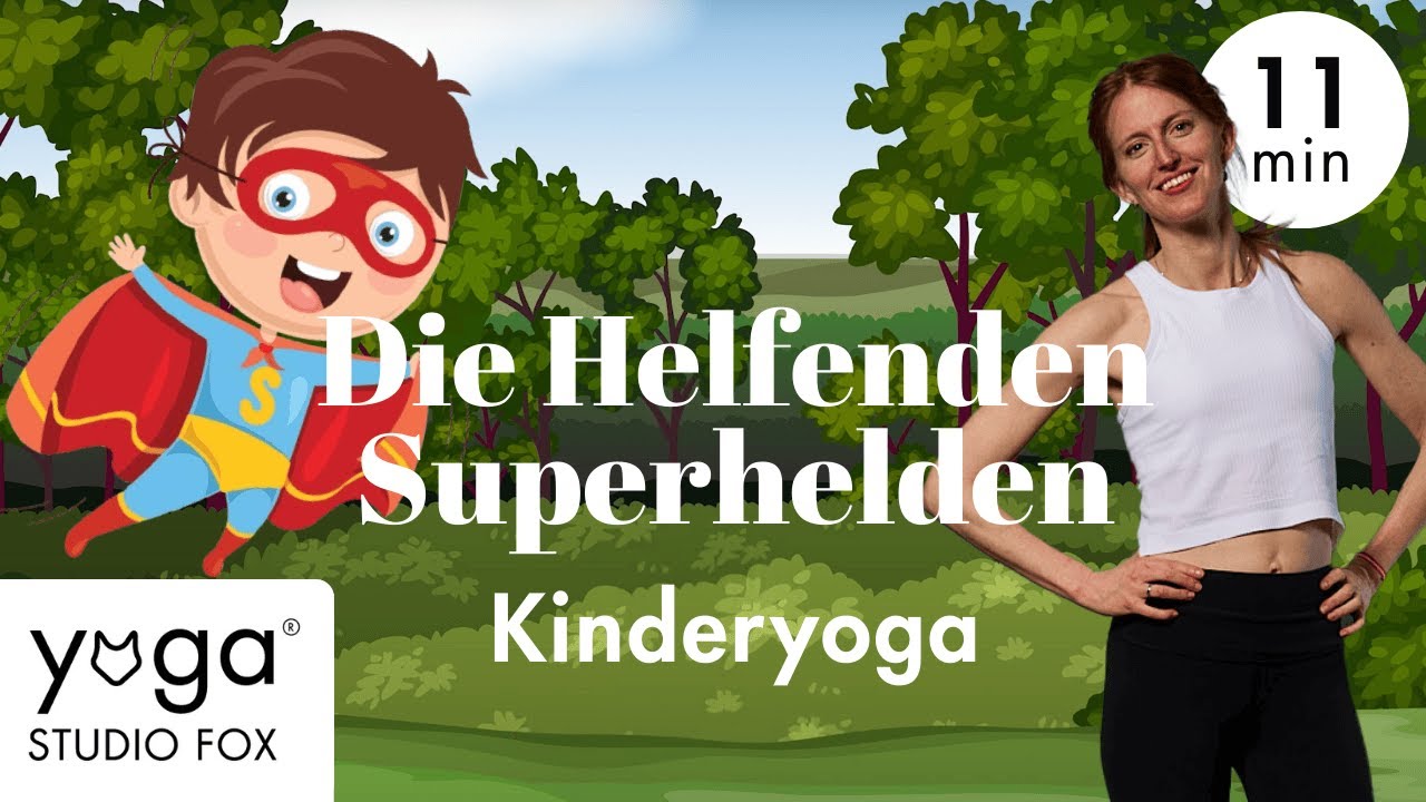 Kinderyoga für kleine Helden: Helfen, Mut & Achtsamkeit für Kinder (4–9 Jahre)
