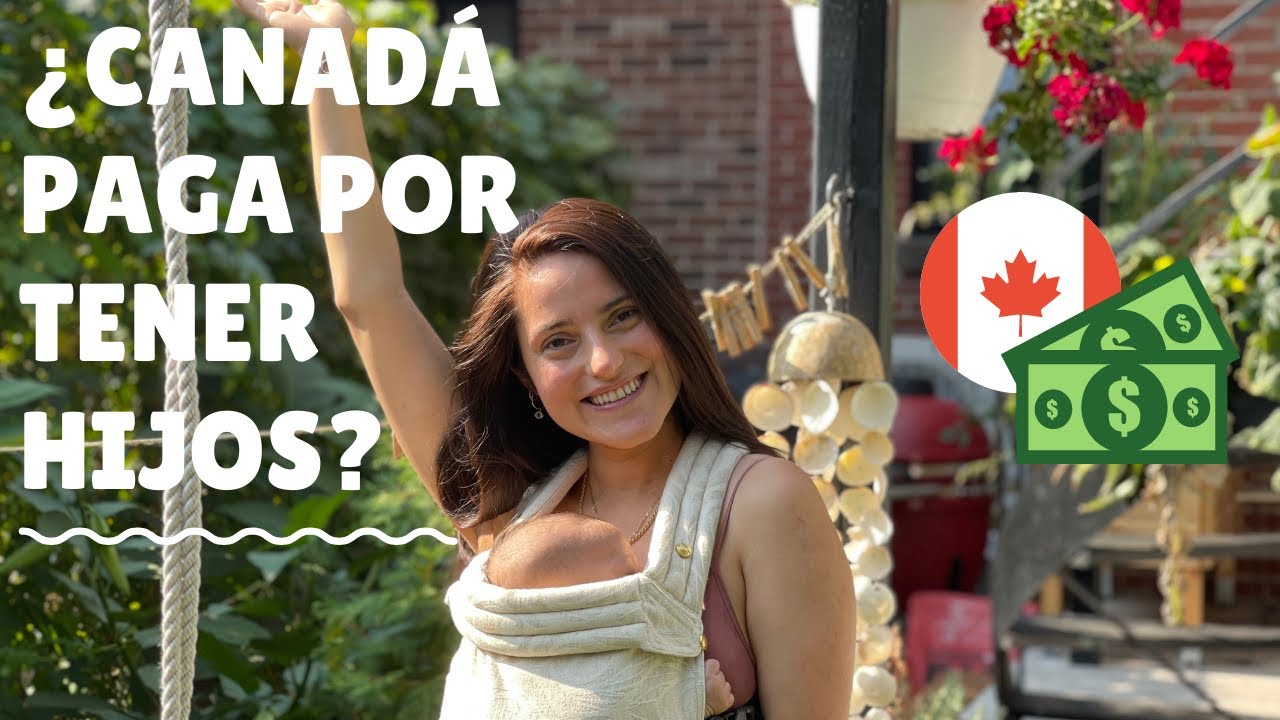 ¿Canadá paga por tener hijos? l es IMPRESIONANTE!