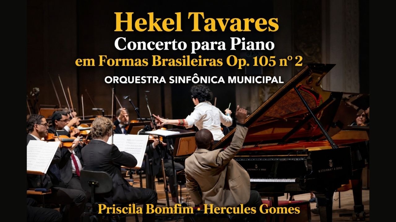 Hekel Tavares - Concerto para Piano e Orquestra em Formas Brasileiras, Op. 105 nº 2