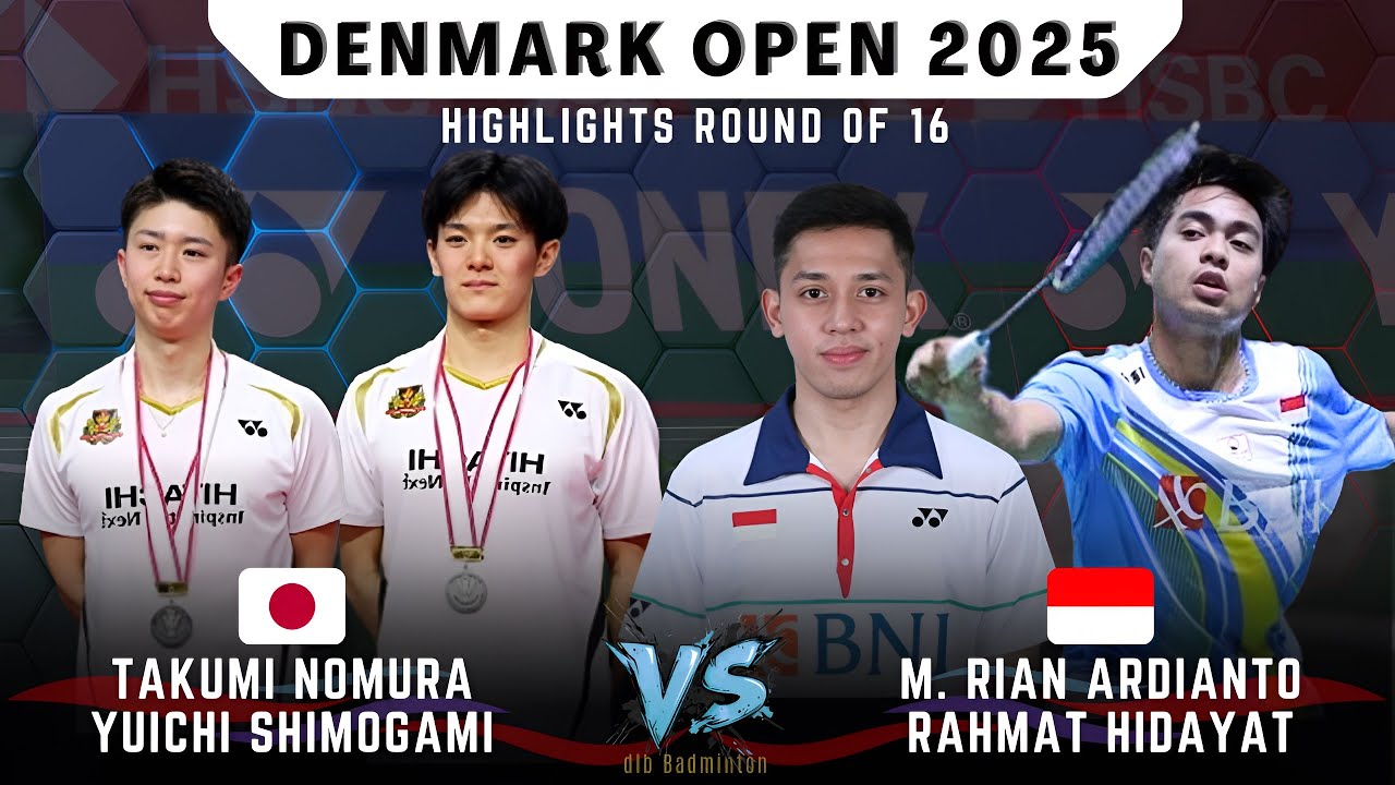 R16 ~ Takumi Nomura Yuichi Shimogami vs Muhammad Rian Ardianto Rahmat Hidayat - Denmark Open 2025