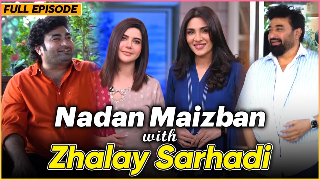 Nadan Maizban With Zhalay Sarhadi | Danish Nawaz | Yasir Nawaz | Nida Yasir | Episode