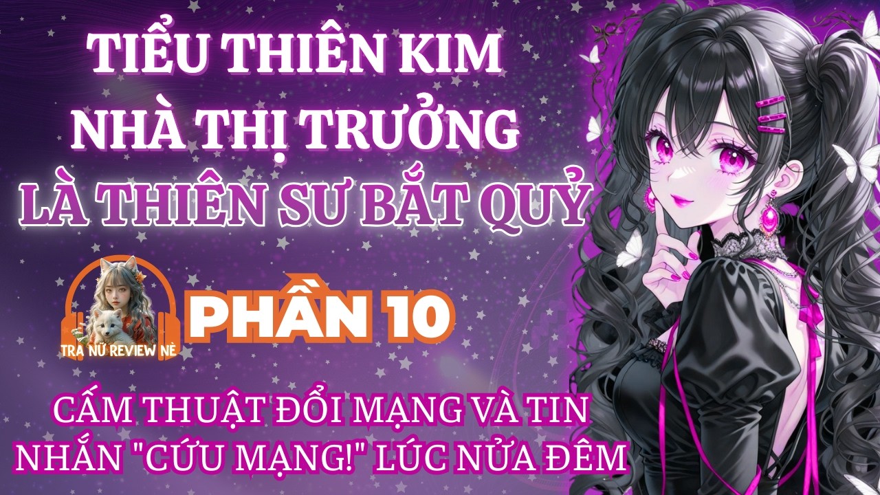 PHẦN 10: CẤM THUẬT ĐỔI MẠNG VÀ TIN NHẮN 