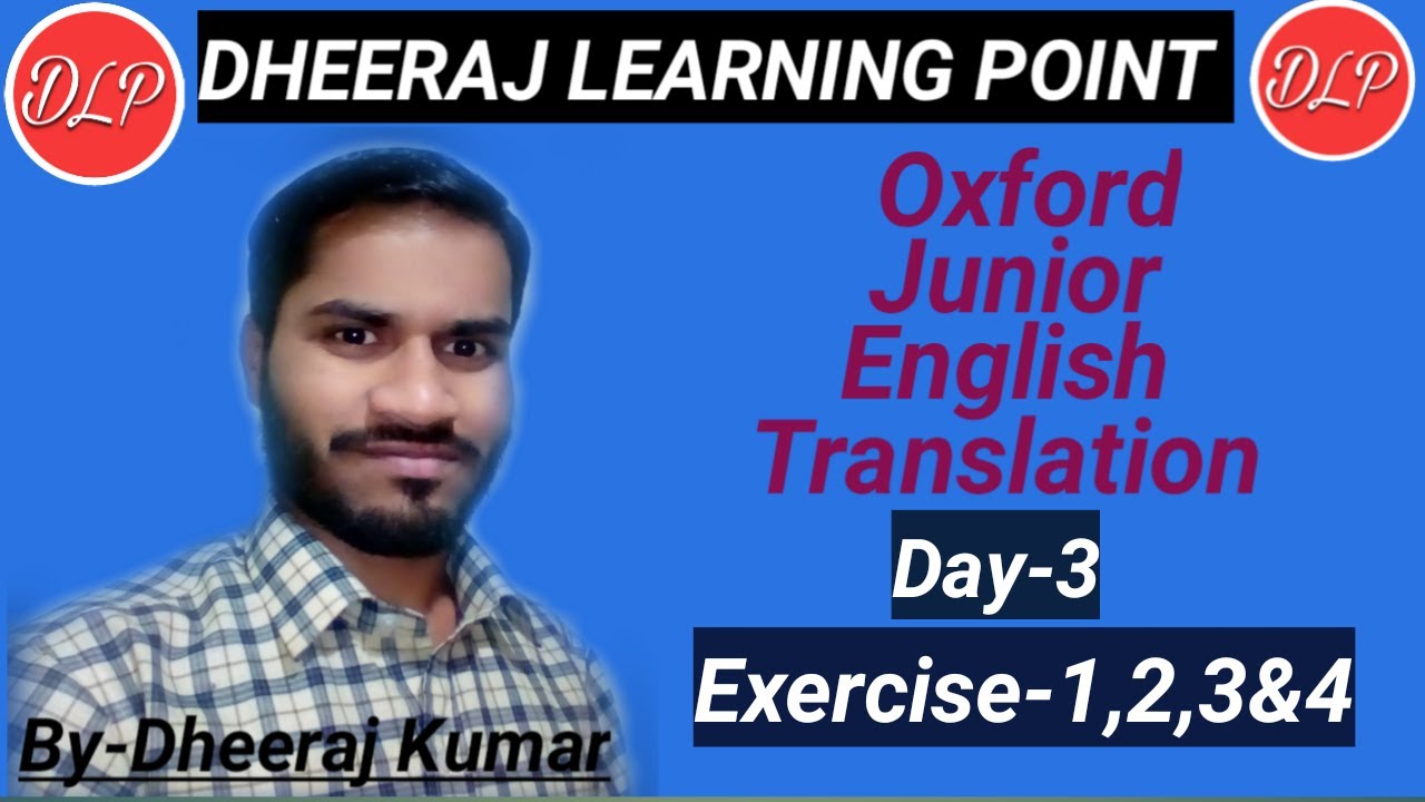 Oxford Junior English Translation Exercise-1,2,3&4, ka solution.