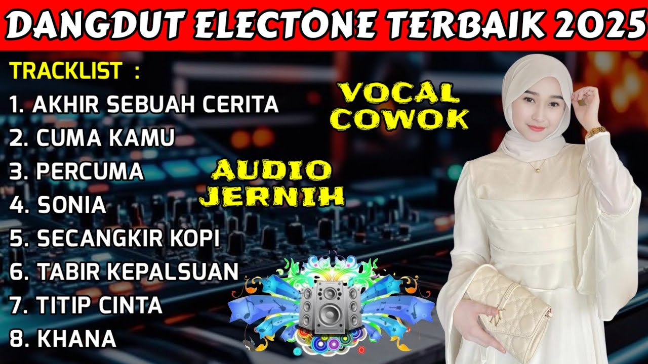 FULL ALBUM DANGDUT VOCAL COWOK ENAK BANGET - AKHIR SEBUAH CERITA - CUMA KAMU - COVER MAYA CHANDRA