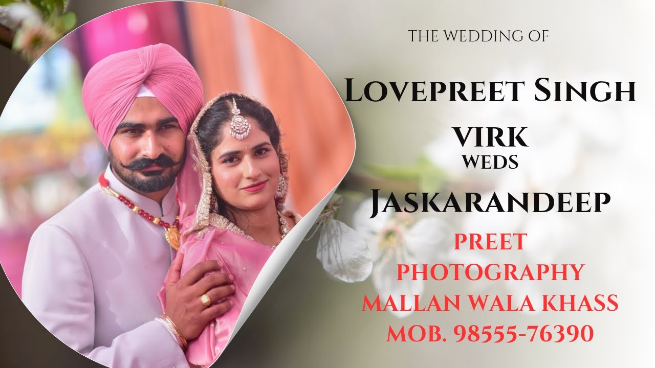 🔴LIVE ||WEDDING DAY|| LOVEPREET WEDD JASKARANDEEP || PREET PHOTOGRAPHY MALLAN WALA MOB. 98555-76390