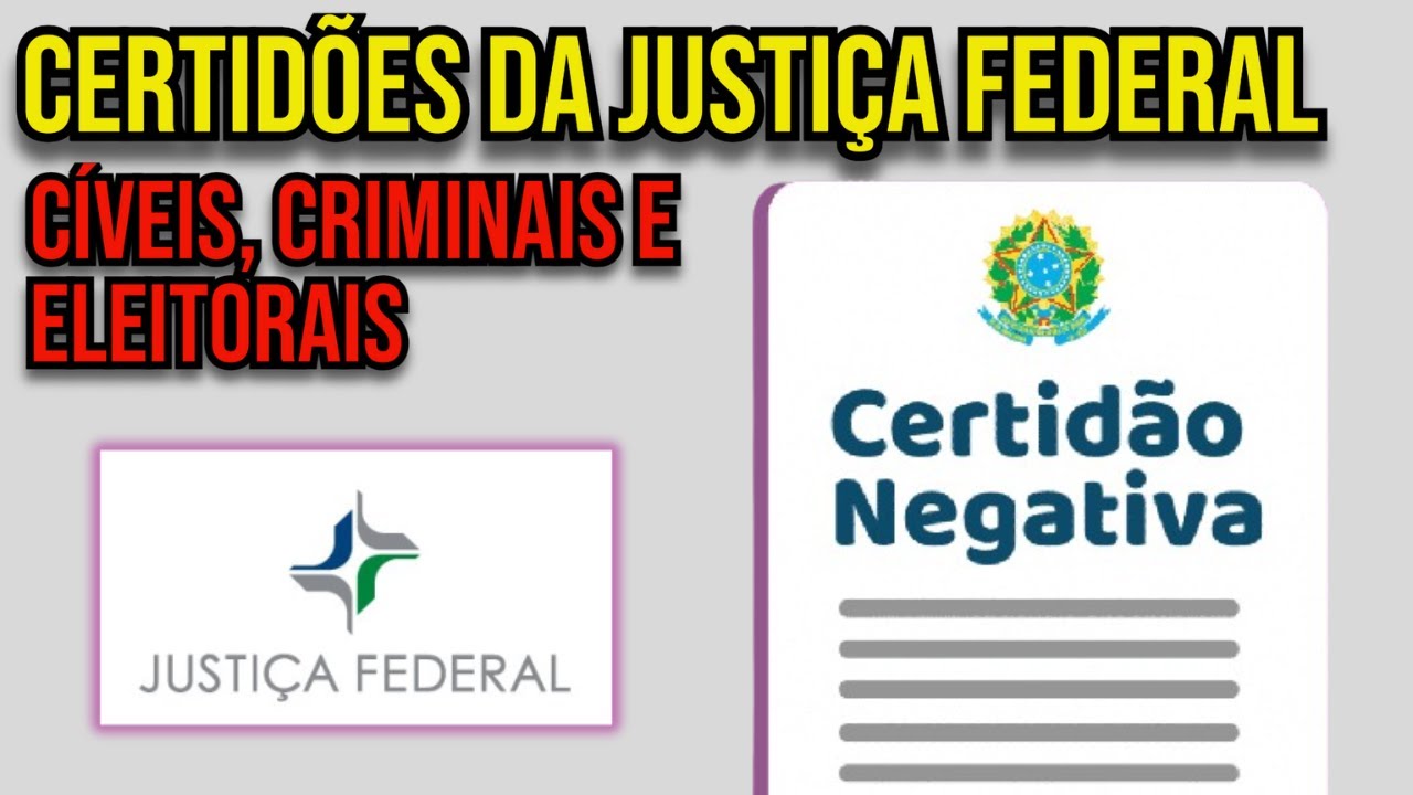COMO TIRAR CERTIDÃO NEGATIVA/NADA CONSTA DA JUSTIÇA FEDERAL?