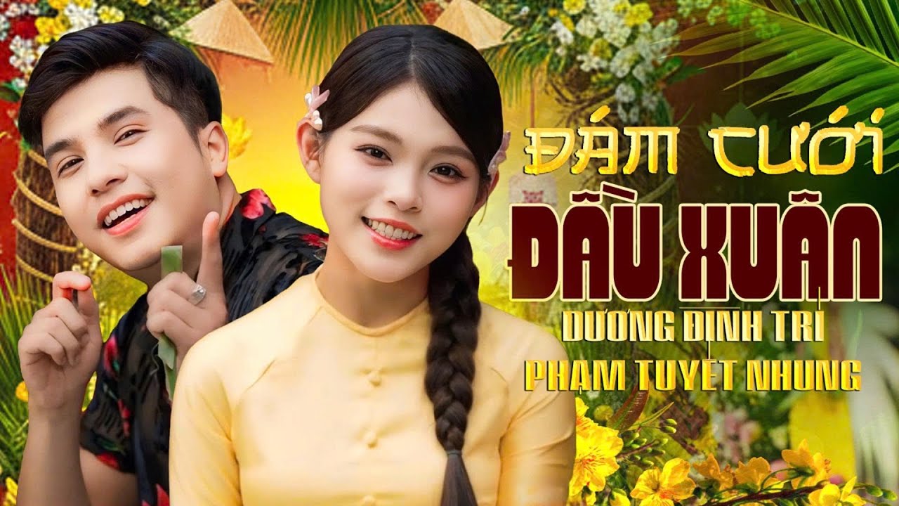 Đám Cưới Đầu Xuân| Cặp đôi Vàng Dương Đình Trí - Phạm Tuyết Nhung