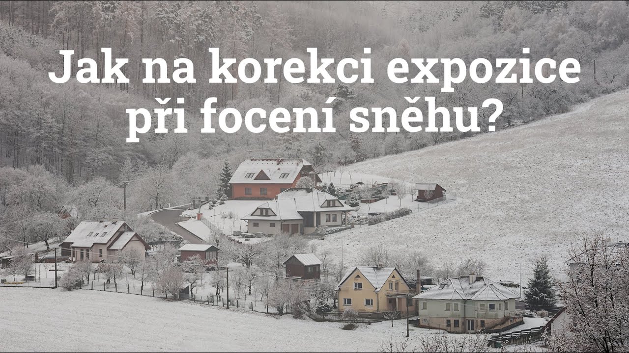 Jak používat korekci expozice, když napadne sníh?