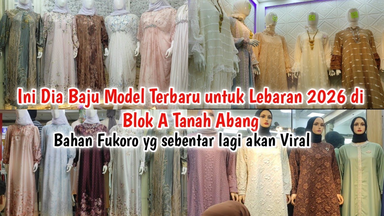 INI DIA MODEL BAJU LEBARAN 2026 DI BLOK A TANAH ABANG