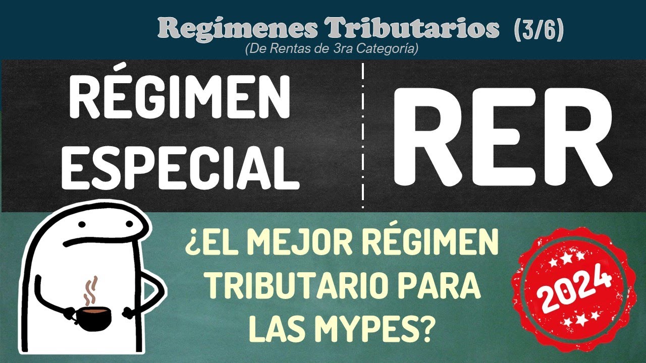 RÉGIMEN ESPECIAL DE RENTA (RER) : ¿El mejor régimen tributario para las MyPEs?