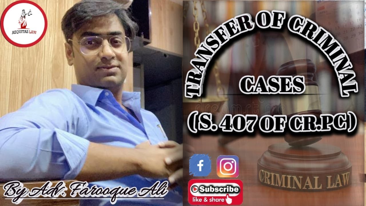 Transfer of Criminal Cases- section 407 CrPC - Public Interest Litigation and Writ Court