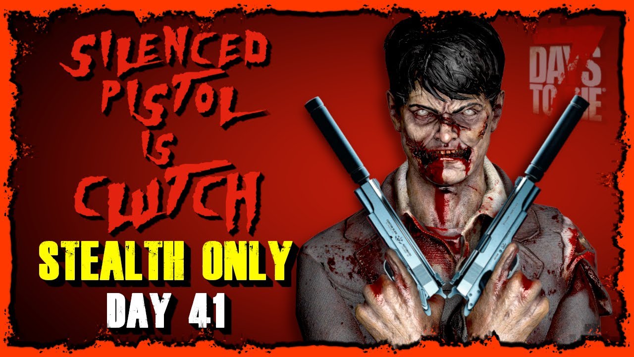 🔴LIVE | V2.5 | Stealth Only! | Day 41 | Z-Tuber | 7 Days to Die
