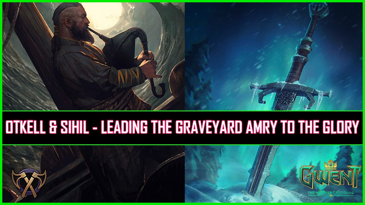 Gwent | Otkell & Sihil - Leading The Graveyard Amry To The Glory!