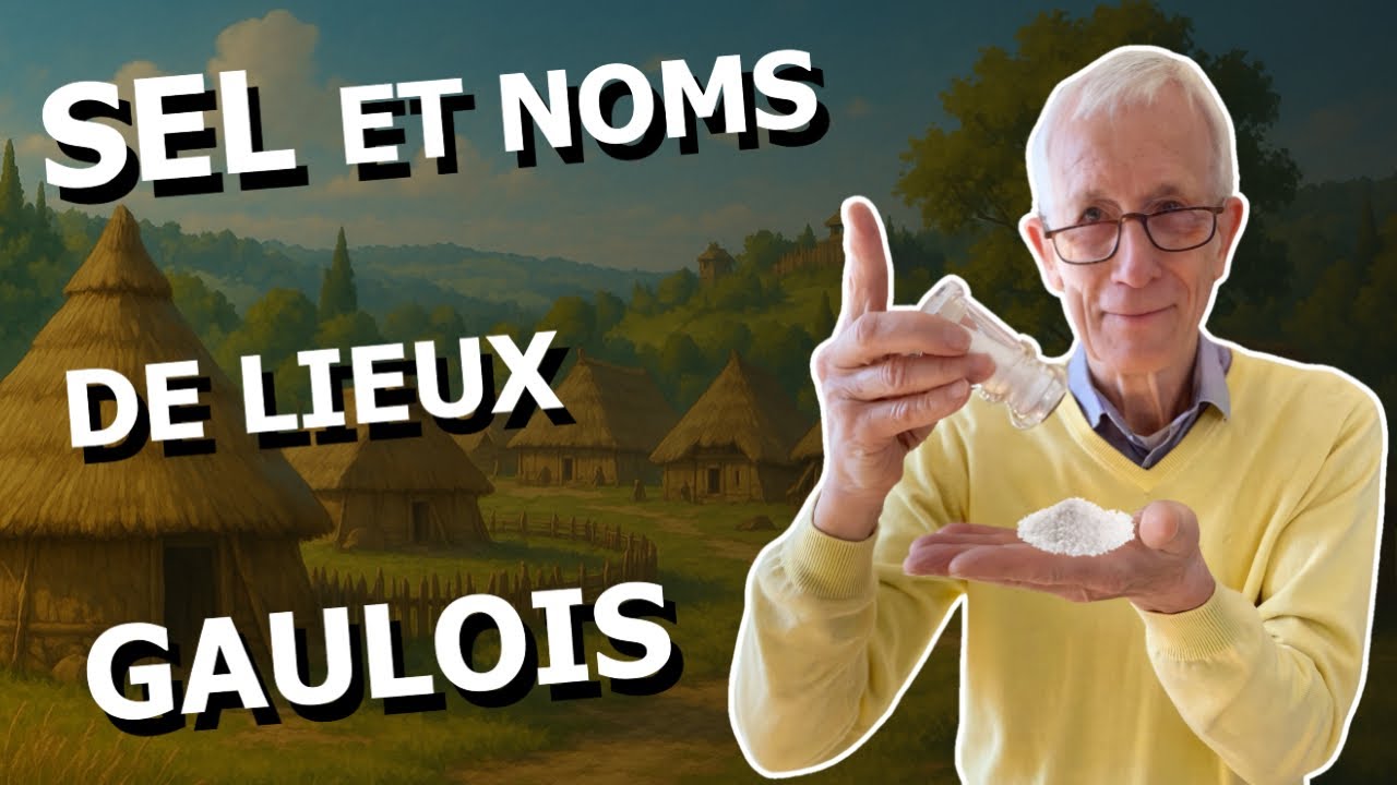 LE SEL GAULOIS DANS LES NOMS DE LIEUX