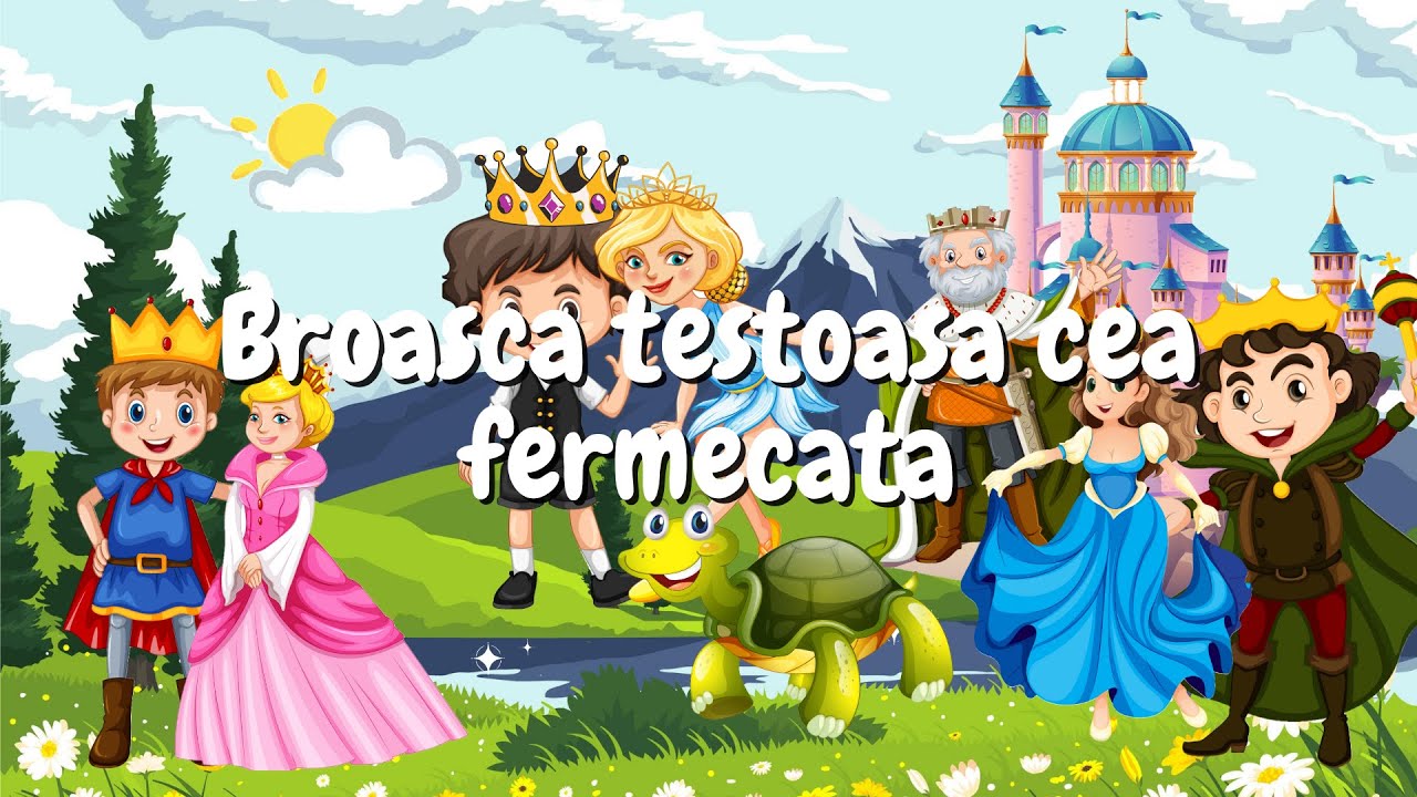 🐢 Broasca testoasa cea fermecata | Povesti pentru copii | Povesti audio | Basme romanesti 🐢