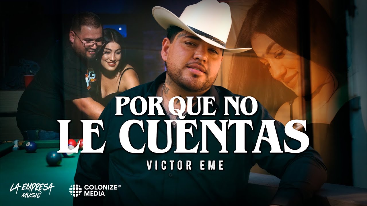 Victor Eme - Por Que No Le Cuentas (Video Oficial)