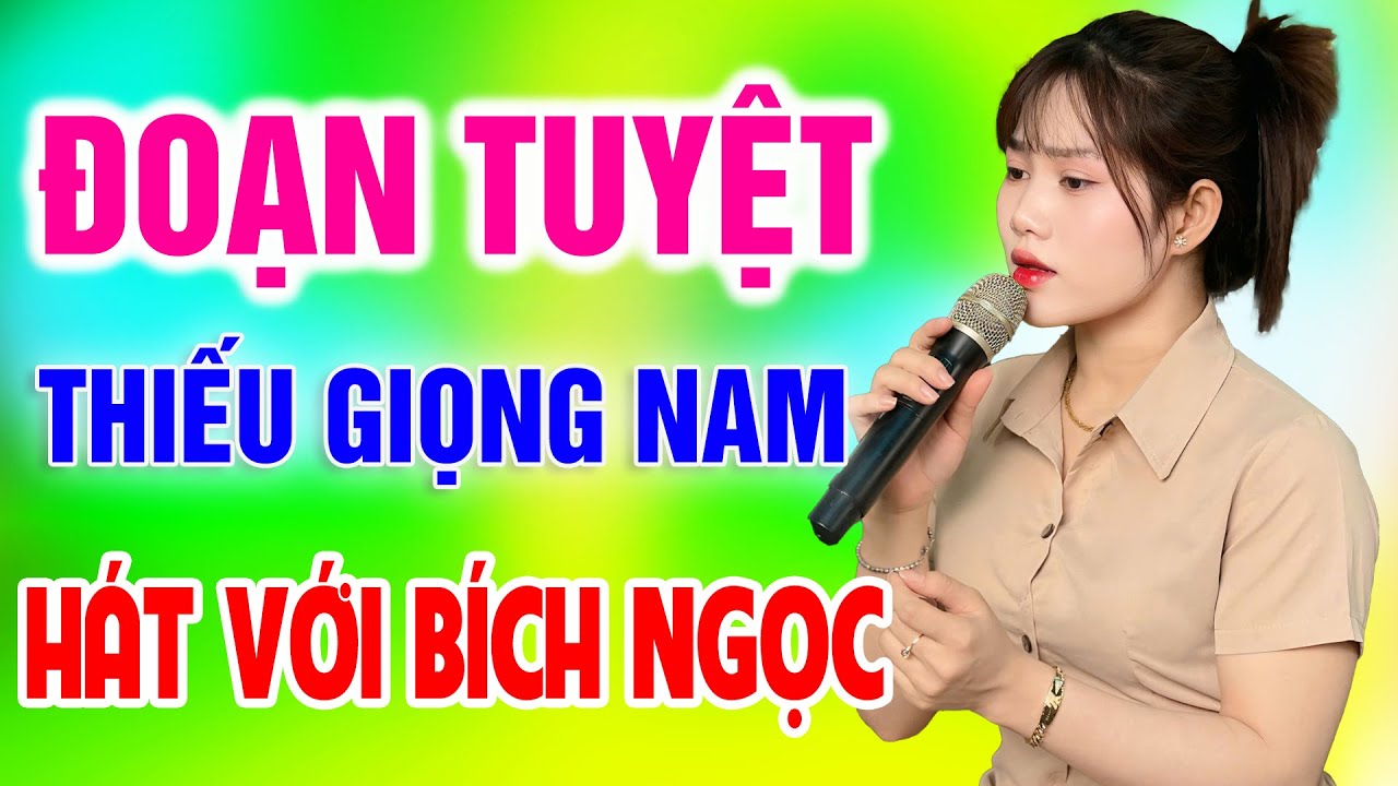 Karaoke Đoạn Tuyệt ➤ Song Ca Cùng Bích Ngọc ➤ Karaoke Thiếu Giọng Nam