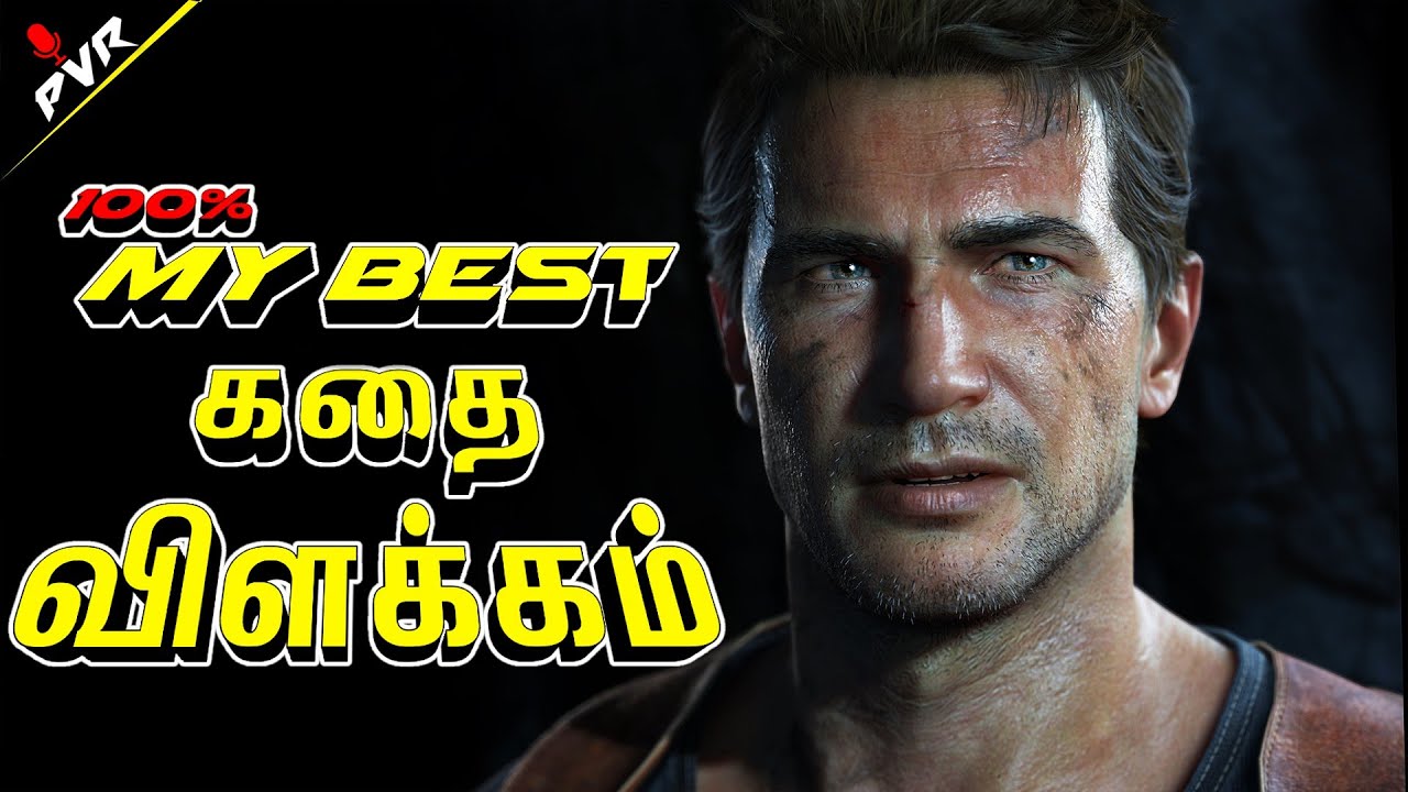 Uncharted 4 The Thief's End Full Story - Explained - தமிழ்