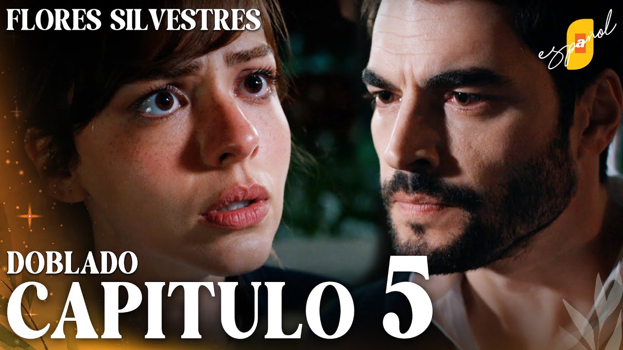 Flores Silvestres | Yaban Çiçekleri – Capítulo 5 | Doblado al Español