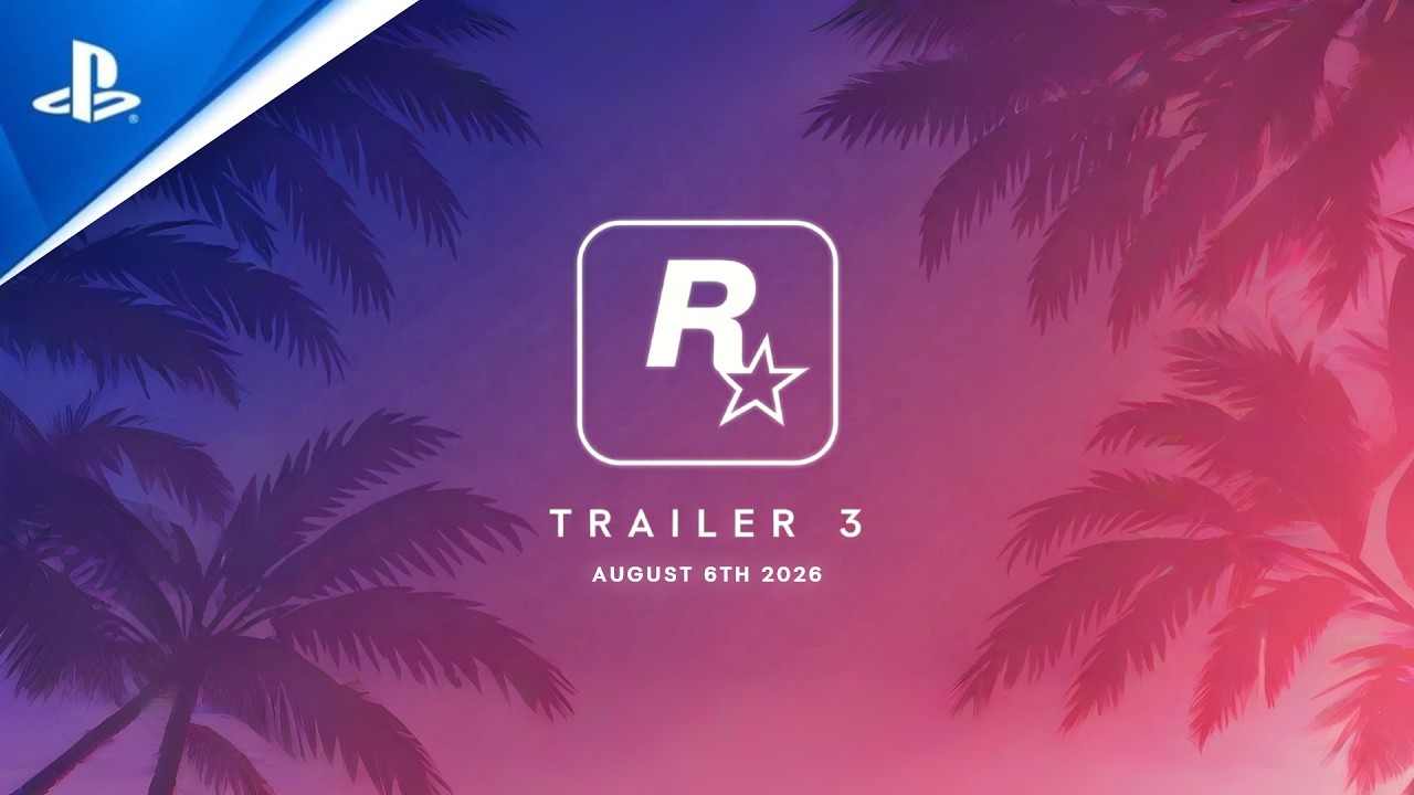 GTA 6 - Trailer 3 Release Date (Update)