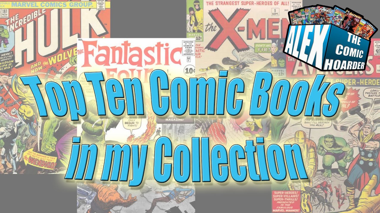 Top 10 Most Valuable Comic Books In My Collection