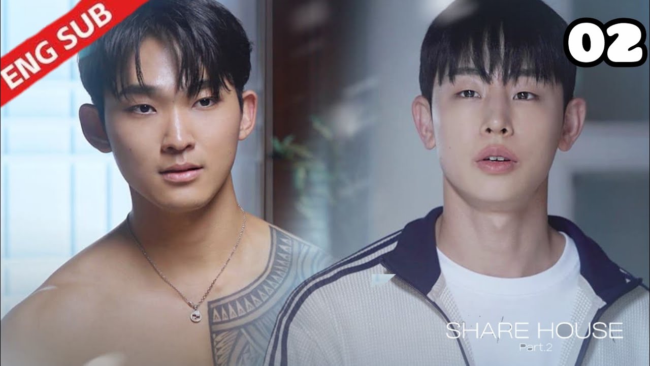Share House Part 2 Korean BL Series Episode 02 Eng Sub 
