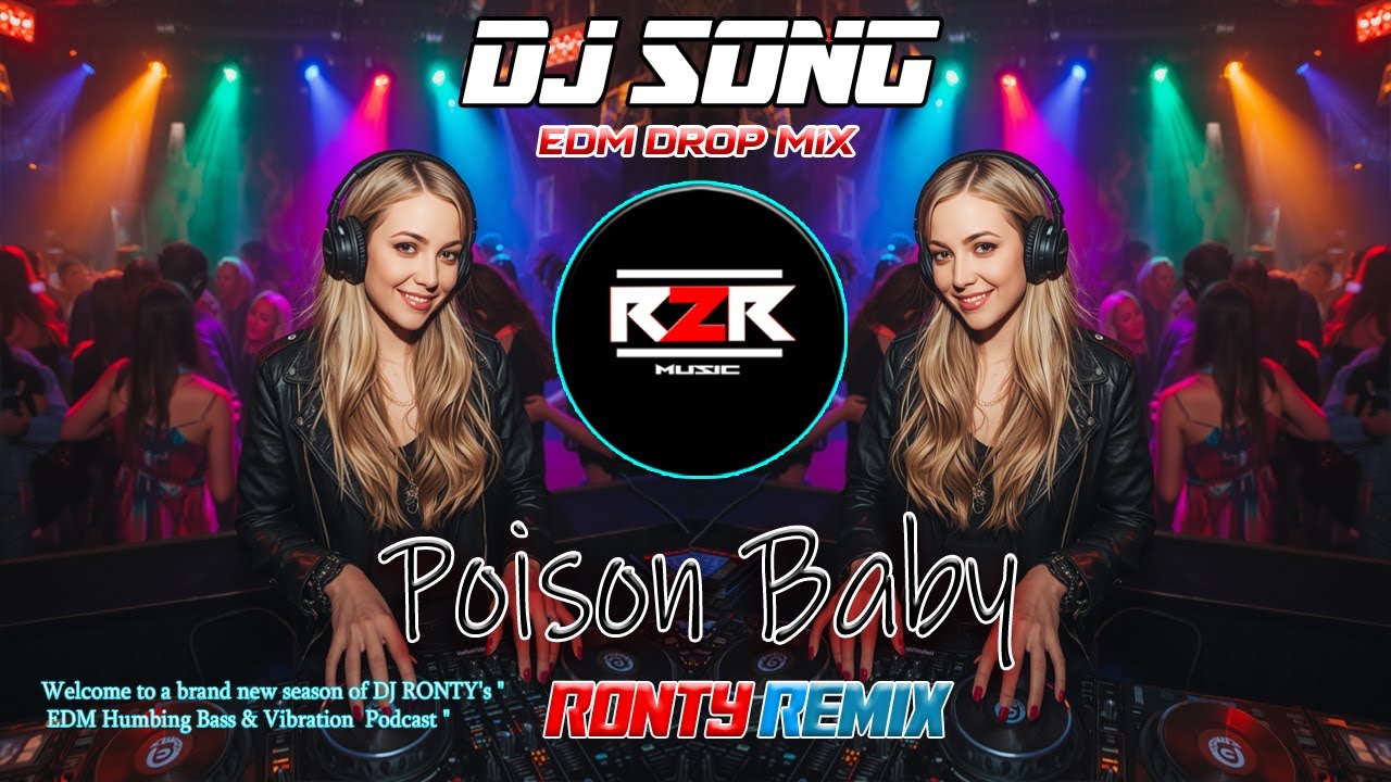 POISON BABY - EDM MIX &ndash; UNIQUE STYLE CIRCUIT REMIX | NEW DJ SONG 2025 | DJ R2R MUSIC