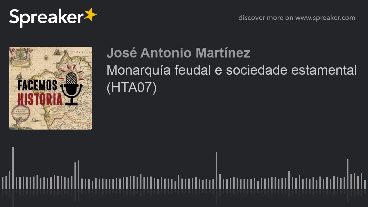 Monarqu&iacute;a feudal e sociedade estamental (HTA07)