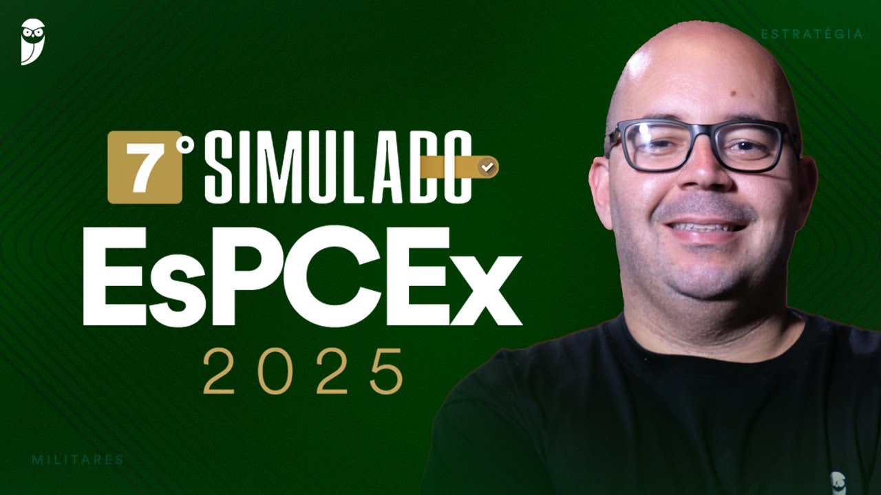 7° Simulado EsPCEx 2025: 2º dia