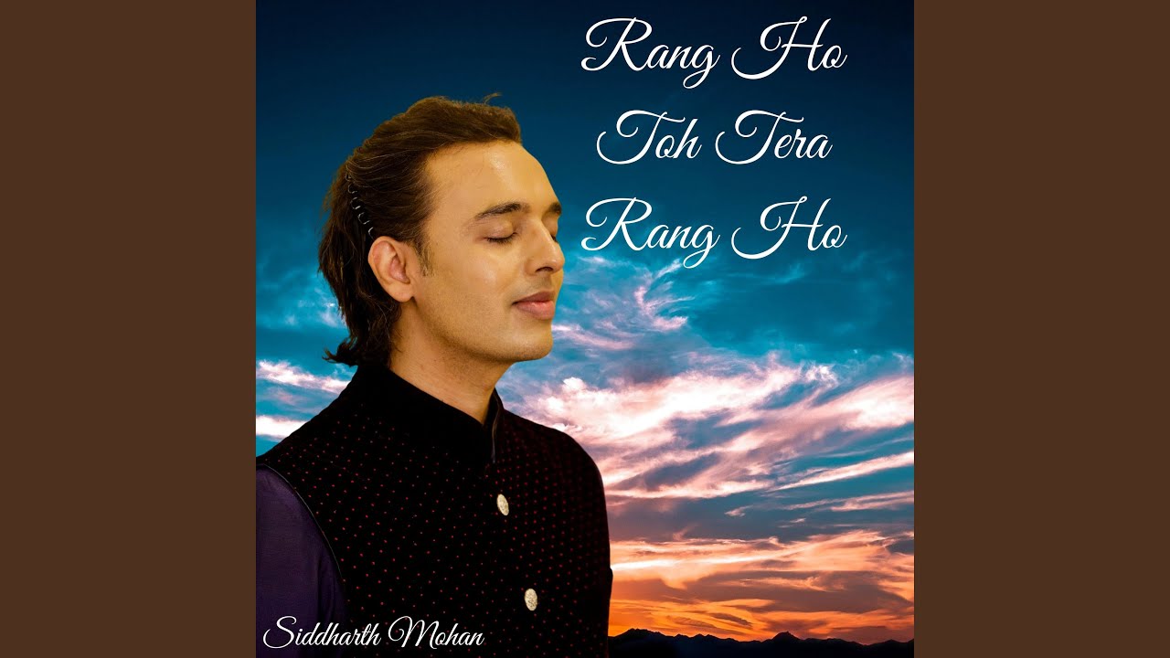 Rang Ho Toh Tera Rang Ho